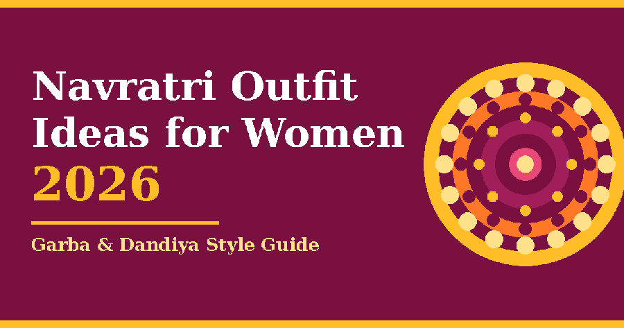 Navratri Outfit Ideas for Women 2026