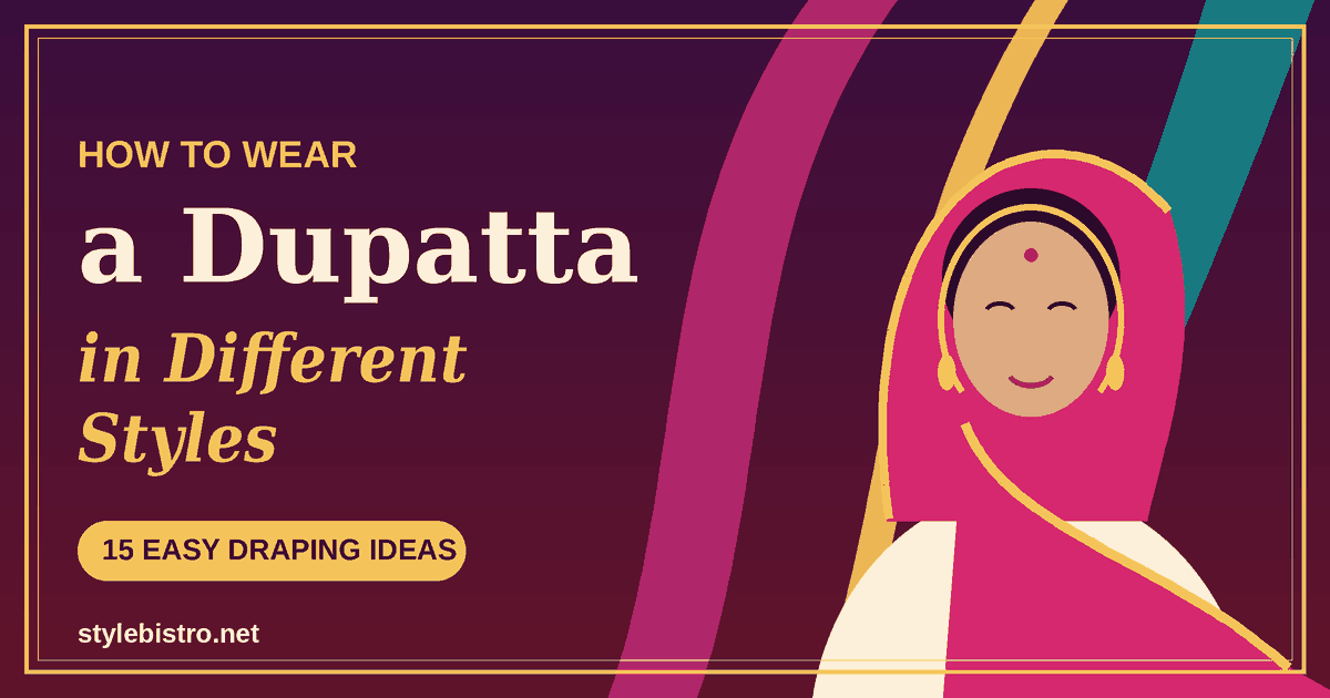 How to wear a dupatta in different styles